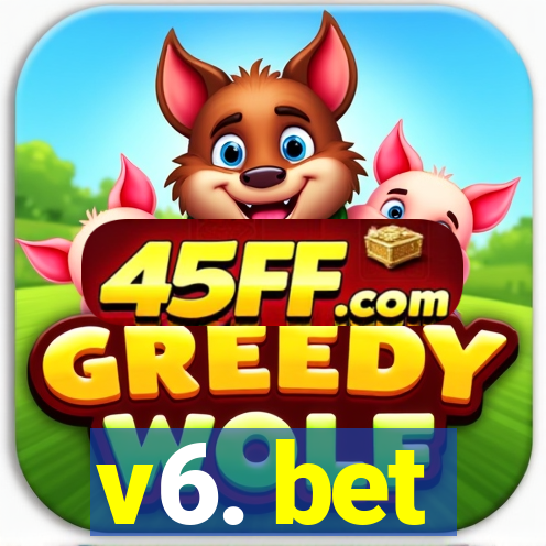 v6. bet